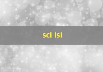 sci isi